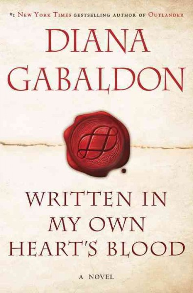 Written in my own heart's blood : a novel / Diana Gabaldon.