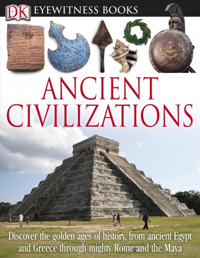 Ancient civilizations / written by Joseph Fullman.