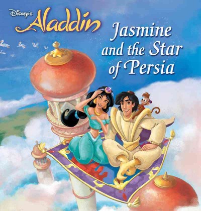 Jasmine and the star of Persia [electronic resource] / written by Lara Bergen and illustrations by the Disney Storybook Artists.
