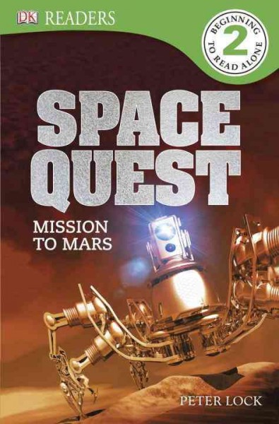Space quest : mission to Mars / written by Peter Lock.