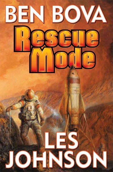 Rescue mode / Ben Bova, Les Johnson.