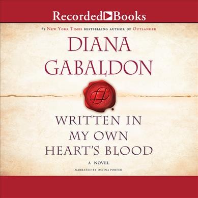 Written in my own heart's blood : a novel [sound recording] / by Diana Gabaldon.