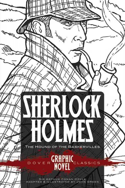 Sherlock Holmes :  the hound of the Baskervilles / Sir Arthur Conan Doyle ; adapted & illustrated by John Green.