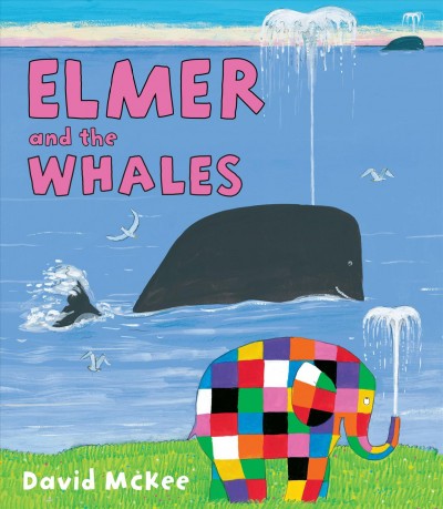 Elmer and the whales / David McKee.