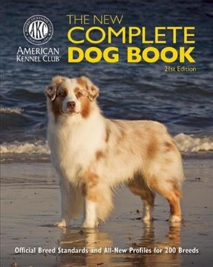 The new complete dog book / by the American Kennel Club.