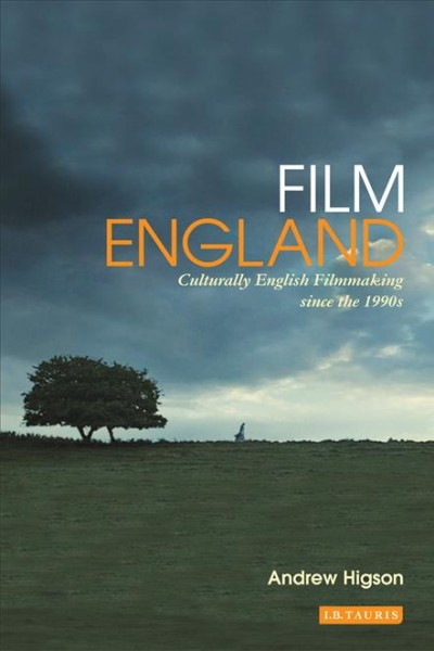 Film England [electronic resource] : culturally English filmmaking since the 1990s / Andrew Higson.
