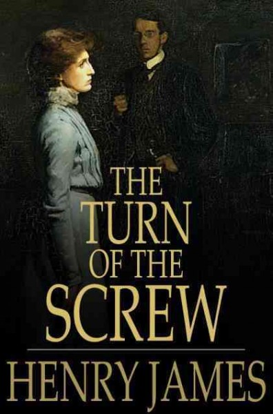 The turn of the screw [electronic resource] / Henry James.