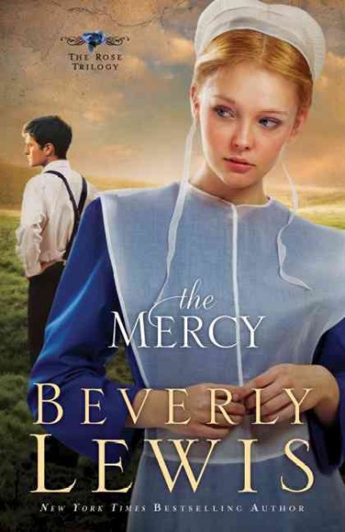 The Mercy [Book] : the Rose trilogy.