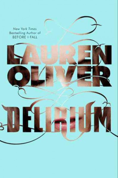 Delirium [Book] / Lauren Oliver.
