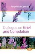 Dialogue on grief and consolation [electronic resource] / Terence O'Connell.