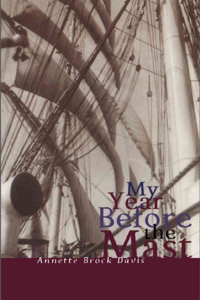 My year before the mast [electronic resource] / Annette Brock Davis.