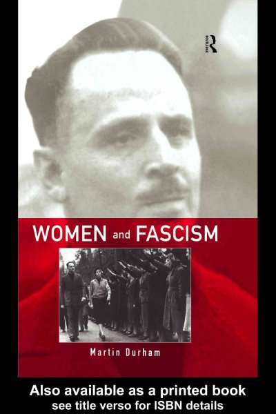 Women and fascism [electronic resource] / Martin Durham.