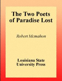 The two poets of Paradise lost [electronic resource] / Robert McMahon.