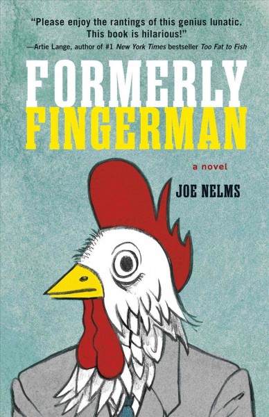 Formerly Fingerman / Joe Nelms.