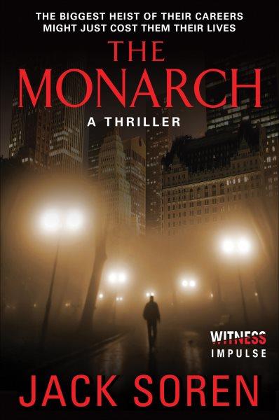 The monarch [electronic resource] : a thriller / Jack Soren.