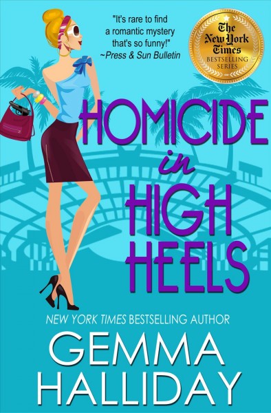 Homicide in high heels / by Gemma Halliday.