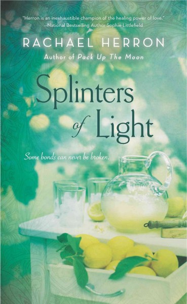 Splinters of light / Rachael Herron.