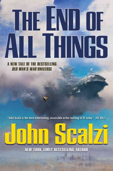 The end of all things / John Scalzi.