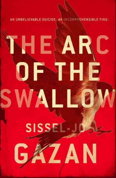 The arc of the swallow / S. J. Gazan ; translated from the Danish by Charlotte Barslund.