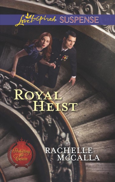 Royal heist / Rachelle McCalla.