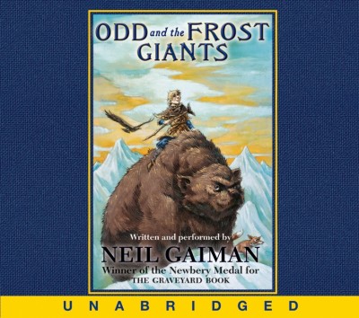 Odd and the Frost Giants [electronic resource] / Neil Gaiman ; illustrated by Brett Helquist.