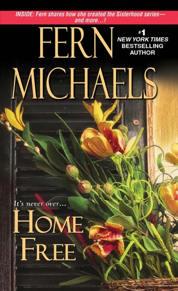 Home Free [electronic resource] / Fern Michaels.