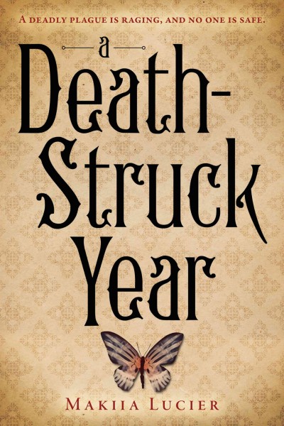 A death-struck year [electronic resource]. Makiia Lucier.