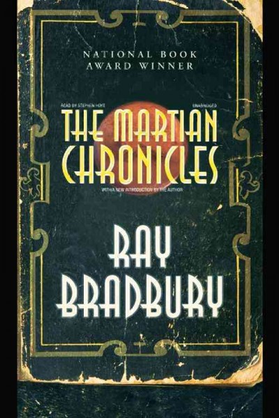 The Martian chronicles [electronic resource] / by Ray Bradbury with a new introduction by the author.