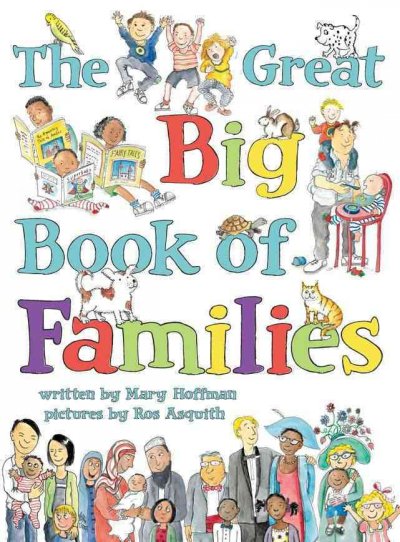 The great big book of families / by Mary Hoffman ; pictures by Ros Asquith.