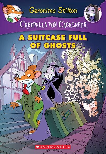 A suitcase full of ghosts / Geronimo Stilton ; [illustrations by Ivan Bigarella].