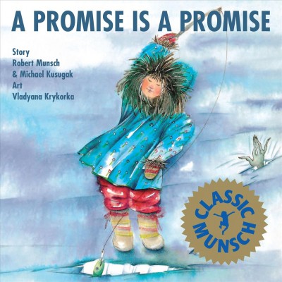 A promise is a promise [electronic resource]. Robert Munsch.