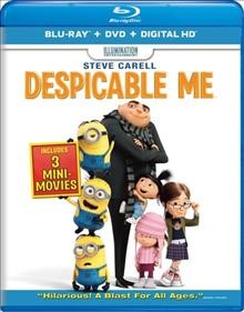 Despicable me [videorecording] / Illumination Entertainment ; Universal Pictures presents ; a Chris Meledandri production ; directed by Chris Renaud, Pierre Coffin ; produced by Chris Meledandri, Janet Healy, John Cohen ; screenplay by Cinco Paul & Ken Daurio ; based on a story by Sergio Pablos