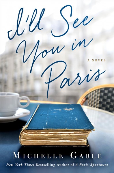 I'll see you in Paris / Michelle Gable.
