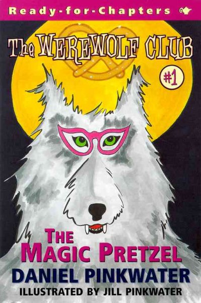 The Werewolf Club #1 : The magic pretzel