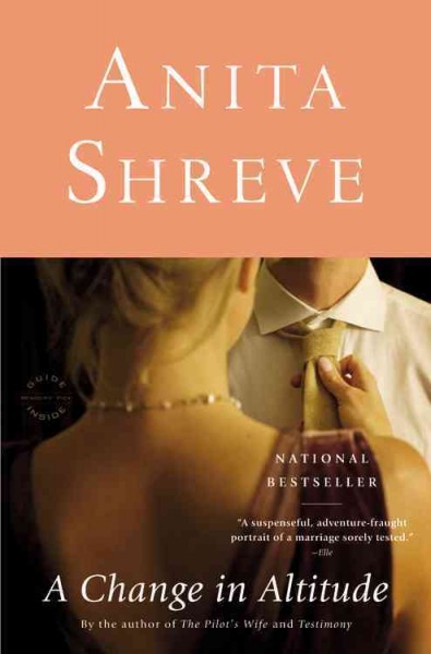 A change in altitude : a novel / Anita Shreve.