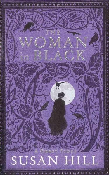 The woman in black / by Susan Hill.