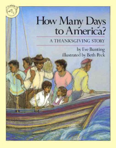 How many days to America? : a Thanksgiving story / by Eve Bunting ; illustrated by Beth Peck.