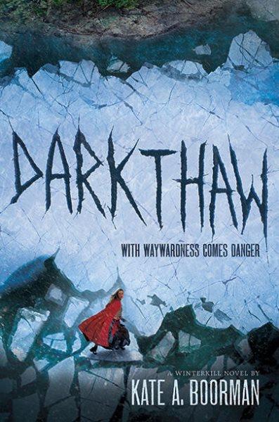 Darkthaw Bk. 2 Winterkill Kate A. Boorman.