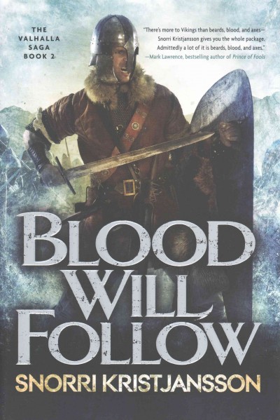 Blood will follow / Snorri Kristjansson.