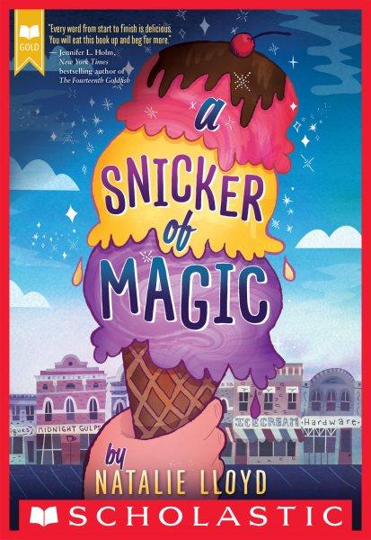 A snicker of magic / by Natalie Lloyd.
