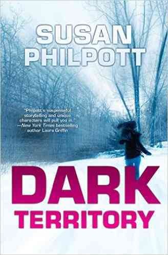 Dark territory / Susan Philpott.