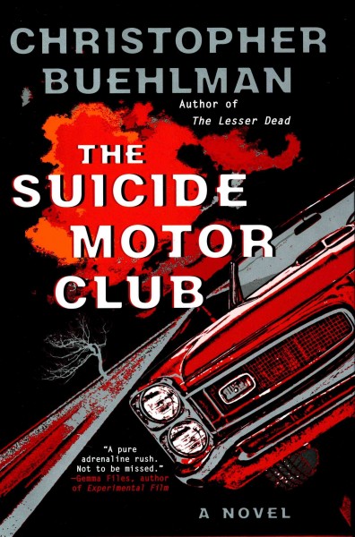 The Suicide Motor Club / Christopher Buehlman.