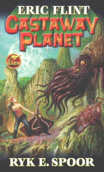 Castaway planet / Eric Flint ; Ryk E Spoor.