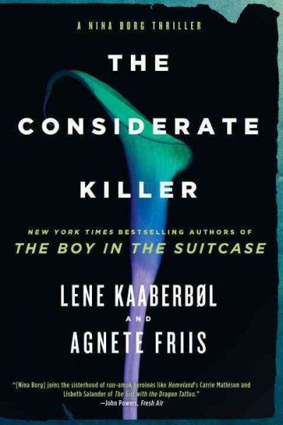 The considerate killer / Lene Kaaberbol and Agnete Friis ; translated from the Danish by Elisabeth Dyssegaard.