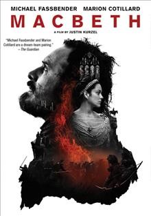 Macbeth [BLU-RAY videorecording]/ a Weinstein Co. release of a Studiocanal, Film4 presentation of a See-Saw Film production in association with DMC Film, Anton Capital Entertainment, Creative Scotland ; produced by Iain Canning, Laura Hastings-Smith, Emile Sherman ; written by Jacob Koskoff, Michael Lessli, Todd Louiso ; directed by Justin Kurzel.