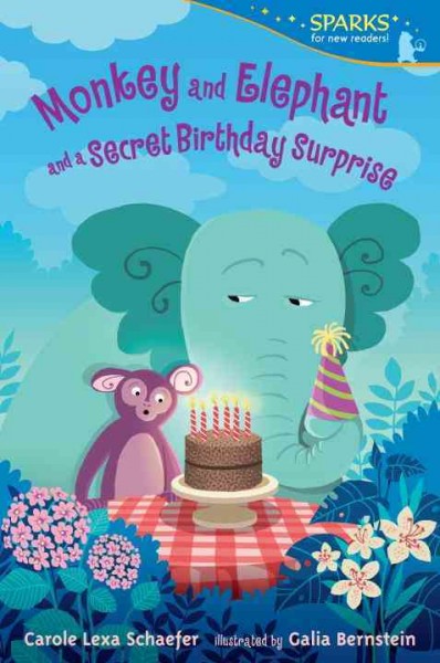 Monkey and elephant and a secret birthday surprise / Carole Lexa Schaefer ; illustrated by Galia Bernstein.