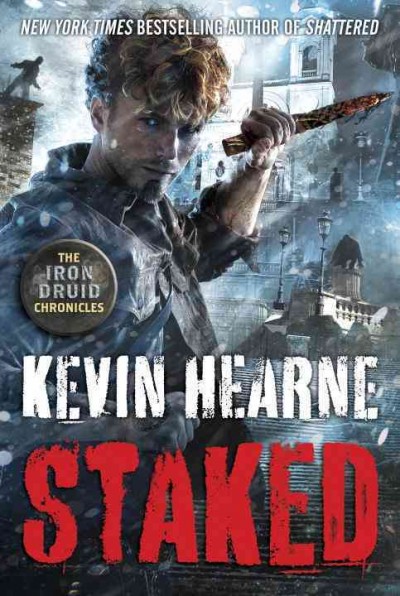 Staked [electronic resource] / Kevin Hearne.