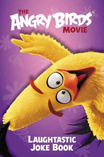 The Angry birds movie laughtastic joke book / by Courtney Carbone.