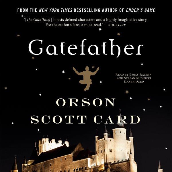 Gatefather [electronic resource] : Mither Mages Series, Book 3. Orson Scott Card.