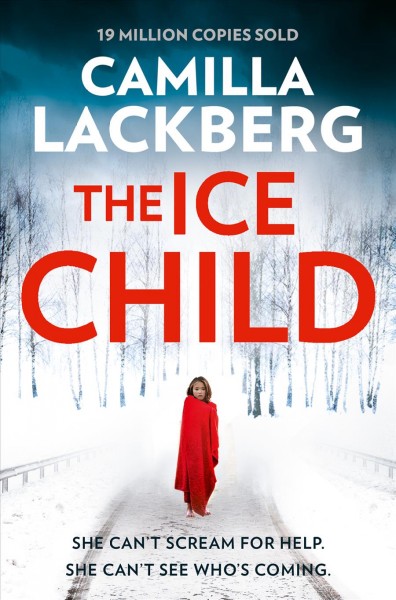 The ice child / Camilla Läckberg ; [translated from the Swedish by Tiina Nunnally].